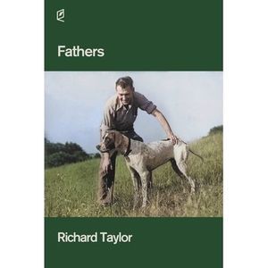 Fathers -- Richard Taylor